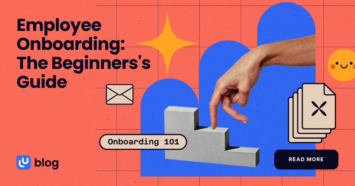 Employee Onboarding: The Beginners's Guide